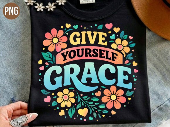 Embracing Serenity: A Guide to Using the Give Yourself Grace Floral Quote PNG in Modern Design
