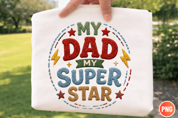 My Dad My Super Star PNG Design